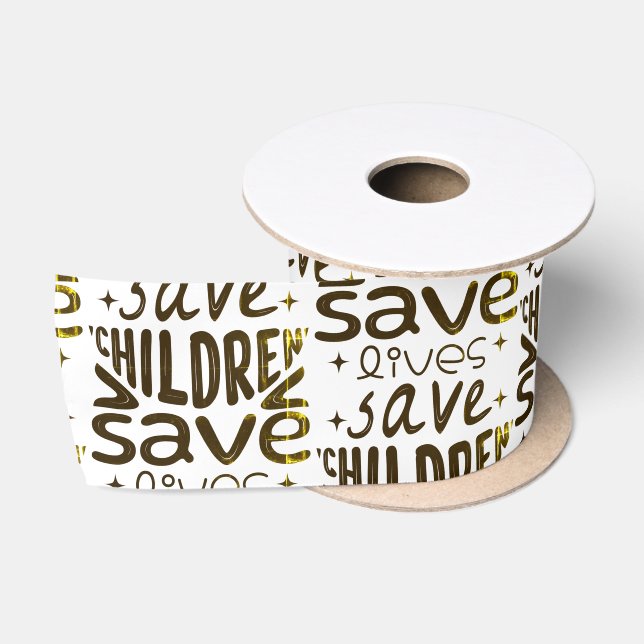 Save Children, Save Lives Satin Ribbon (Spool)