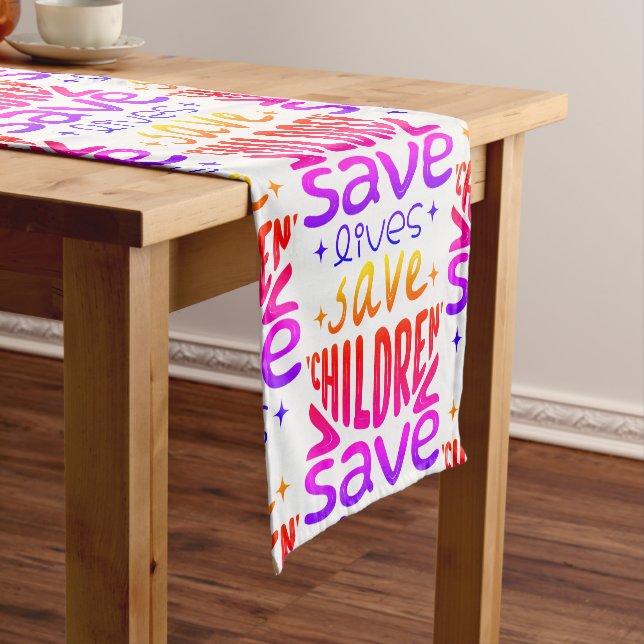 Save Children, Save Lives Short Table Runner (In Situ)