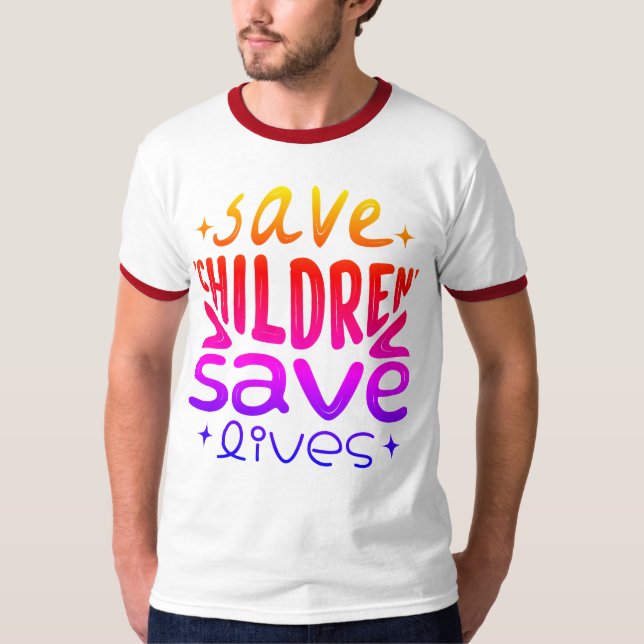 Save Children, Save Lives T-Shirt (Front)