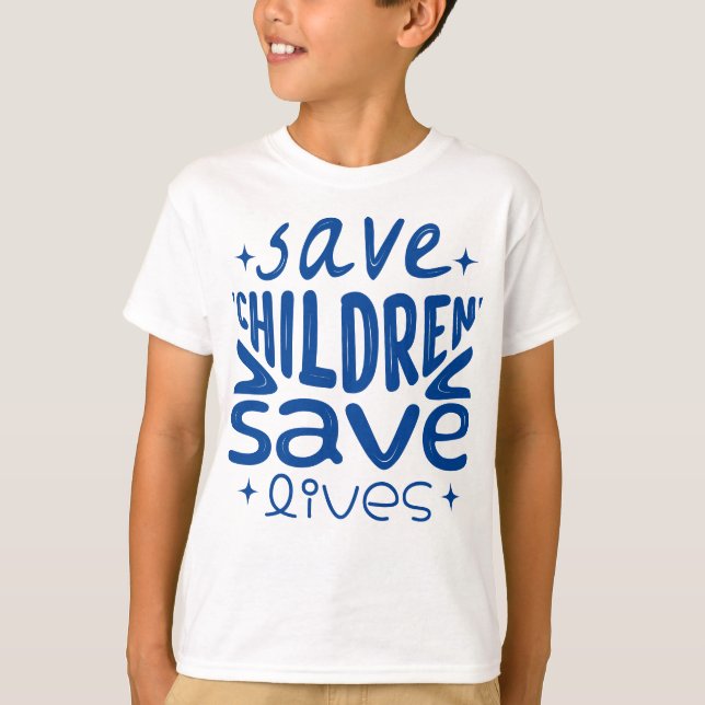 Save Children, Save Lives T-Shirt (Front)