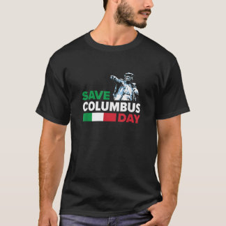 Save Columbus Day Italian Pride T-Shirt