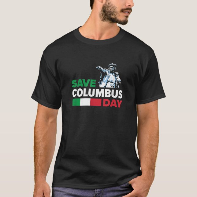 Save Columbus Day Italian Pride  T-Shirt (Front)