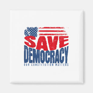 Save Democracy Our Constitution S Magnet