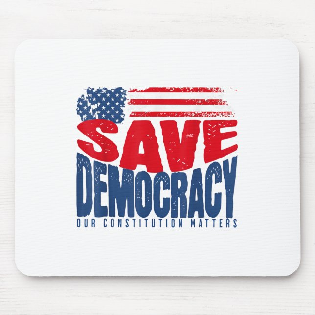 Save Democracy Our Constitution S  Mouse Pad (Front)