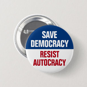 Save Democracy Resist Autocracy - Anti Trump 6 Cm Round Badge