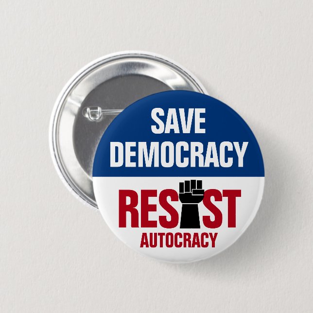 Save Democracy Resist Autocracy - Anti Trump 6 Cm Round Badge (Front & Back)