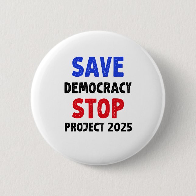 Save Democracy Stop Project 2025 Election Gift 6 Cm Round Badge (Front)