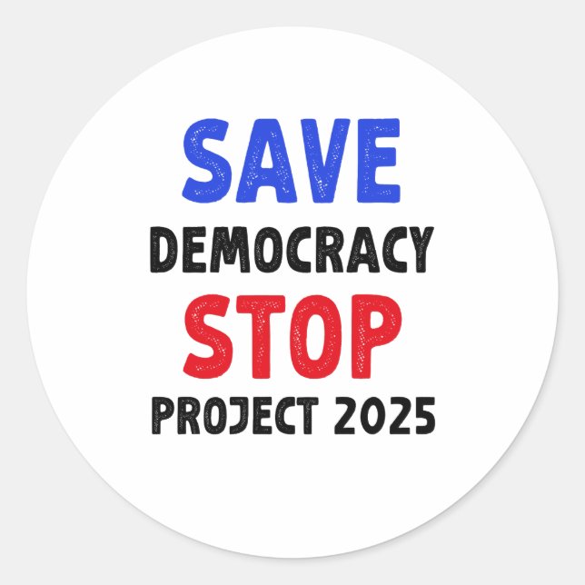 Save Democracy Stop Project 2025 Election Gift Classic Round Sticker (Front)