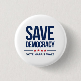 SAVE DEMOCRACY - Vote Harris Walz 3 Cm Round Badge