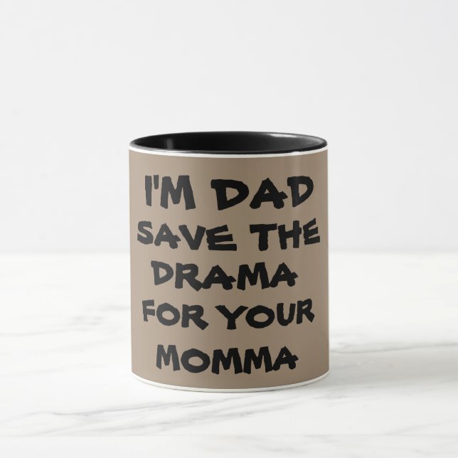 SAVE DRAMA FOR YOUR MAMA Mug (Center)