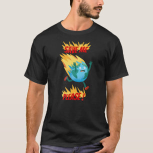 Save Earth Environmental Protection Global Warming T-Shirt