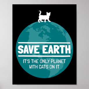 Save Earth Funny Cat Earth Day Nature Lover Poster