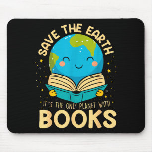 Save Earth It´s Only Planet With Books Reader Eart Mouse Pad