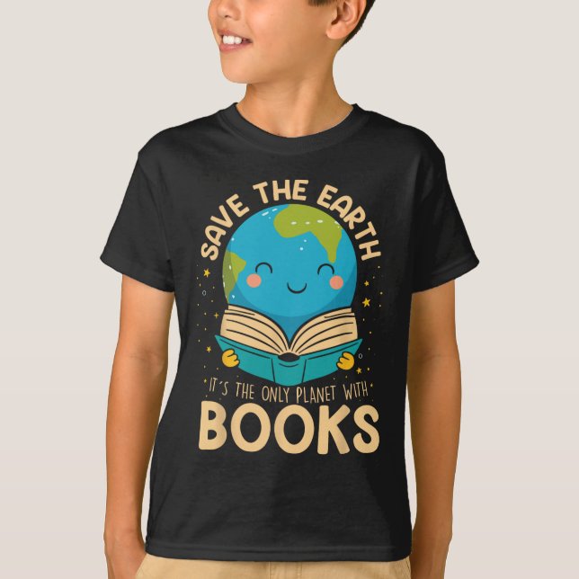 Save Earth It´s Only Planet With Books Reader Eart T-Shirt (Front)
