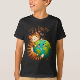 Save Earth It's The Only Planet That Has Cats Eart T-Shirt