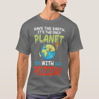 Save Earth Planet With Pizza World Funny Earth Day T-Shirt