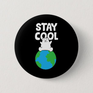 Save Earth Polar Bear Stay Cool Glol Warming Polar 6 Cm Round Badge