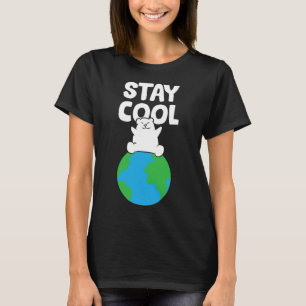 Save Earth Polar Bear Stay Cool Glol Warming Polar T-Shirt