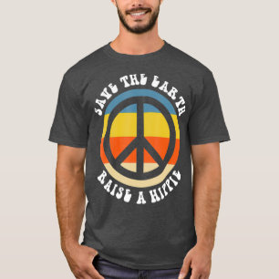 Save Earth Raise A Hippie 50th Anniversary Earth T-Shirt
