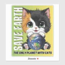 SAVE EARTH The Only Planet With Cats - Sticker