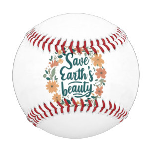 Save Earth's Beauty  Baseball