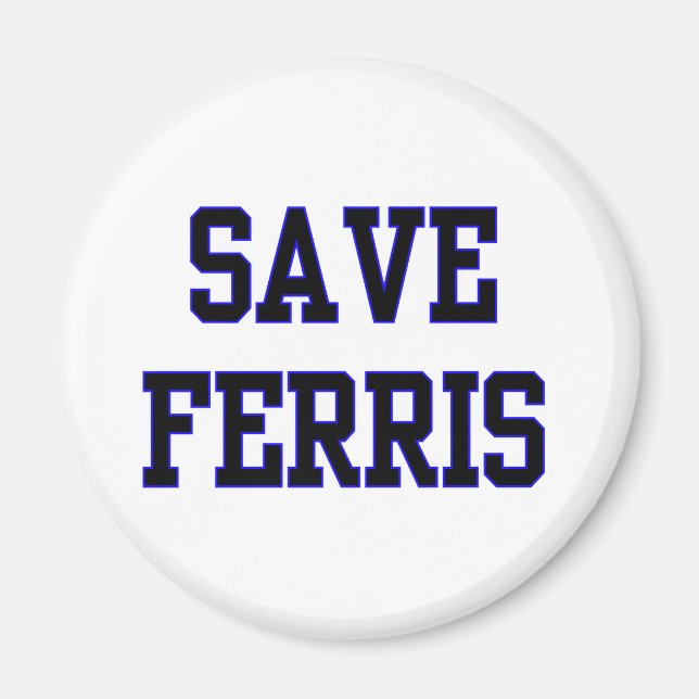 Save Ferris Magnet (Front)