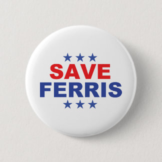 Save Ferris Presidential Badge