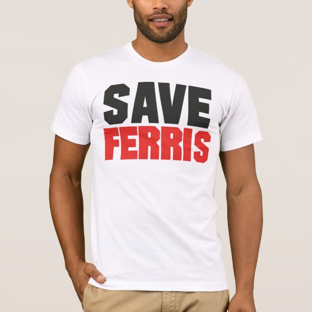Save Ferris T-shirt (Front)