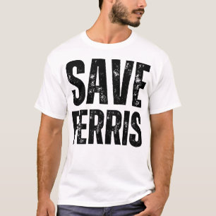 save ferris T-Shirt