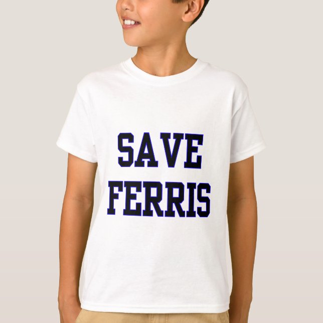 Save Ferris T-Shirt (Front)