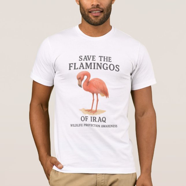 Save Flamingos in Iraq – Protect Wildlife Awarenes T-Shirt (Front)