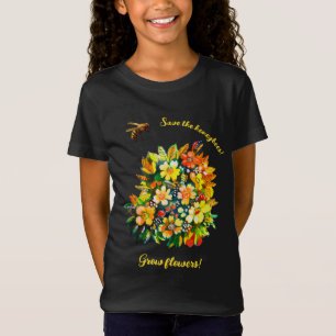 Save honeybees, grow flowers T-Shirt