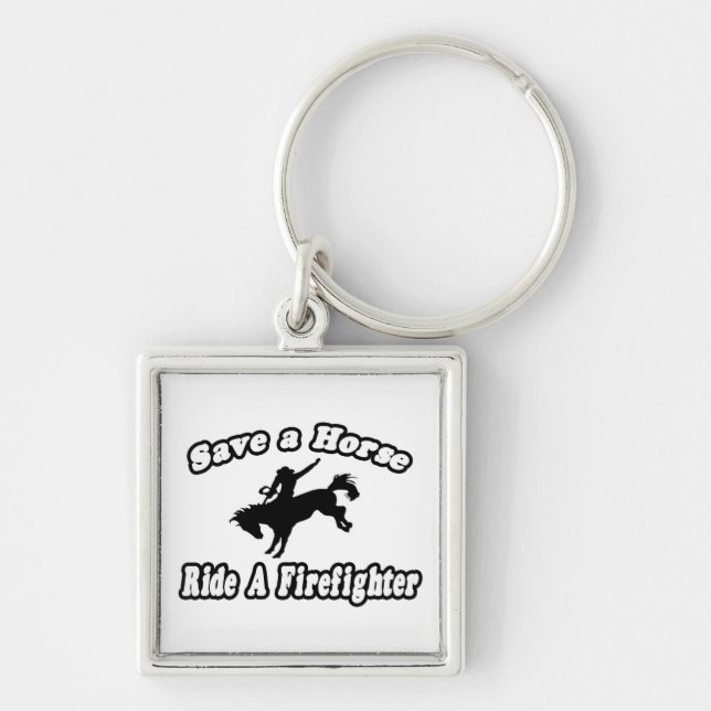 Save Horse, Ride Firefighter Key Ring (Front)