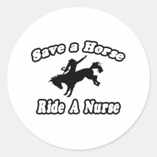Save Horse, Ride Nurse Classic Round Sticker