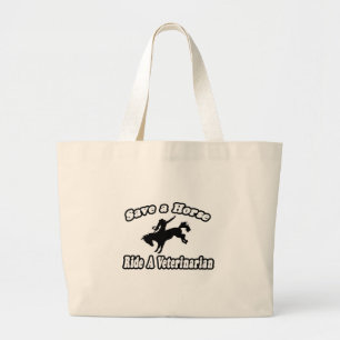 Save Horse, Ride Veterinarian Large Tote Bag