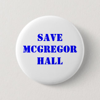 Save McGregor Hall 6 Cm Round Badge