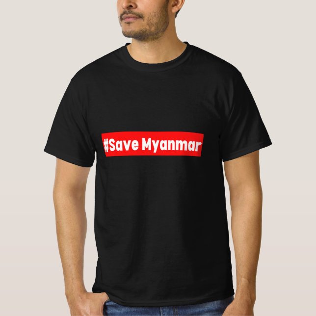 #Save Myanmar, Stand With Myanmar, Myanmar T-Shirt (Front)