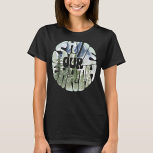Save our Earth Climate Change T-Shirt