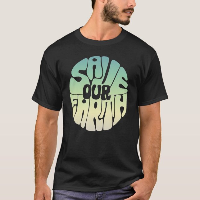 Save our Earth Climate Change T-Shirt (Front)