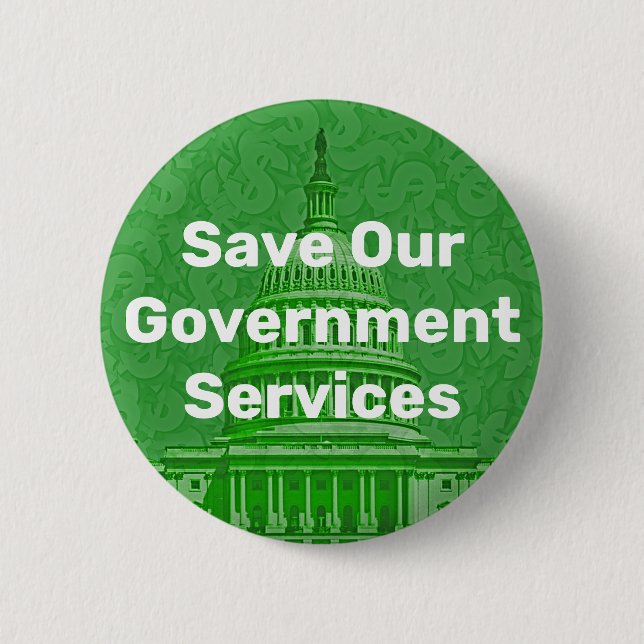 Save Our Government Services 6 Cm Round Badge (Front)