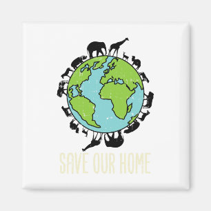 Save Our Home Animals Wildlife Conservation Earth  Magnet