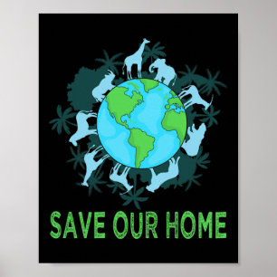 Save Our Home Animals Wildlife Conservation Earth  Poster