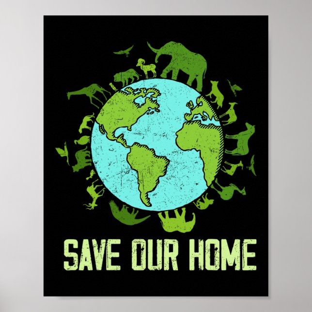 Save Our Home Animals Wildlife Conservation Earth  Poster (Front)