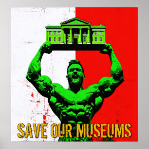 Save Our Museums Large Poster - Archival Print