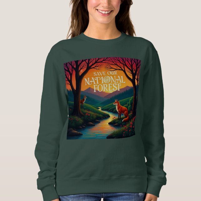 save our national forest and parks sweatshirt (Front)