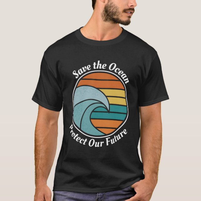 Save Our Oceans Drops Save The Seas T-Shirt (Front)