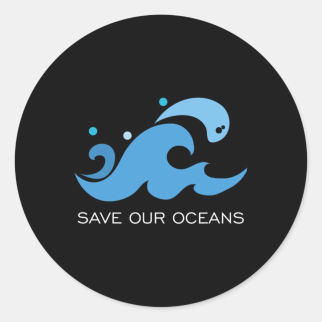 Save Our Oceans Earth Day Environmental Message  Classic Round Sticker (Front)