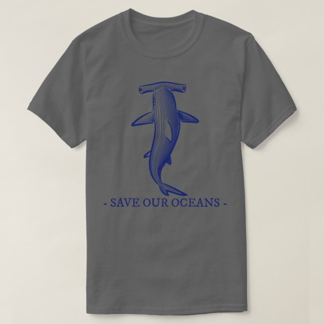 Save Our Oceans Hammerhead Marine Life Biology T-Shirt (Design Front)