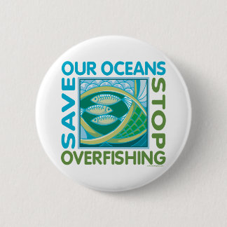 Save Our Oceans - Stop Overfishing 6 Cm Round Badge