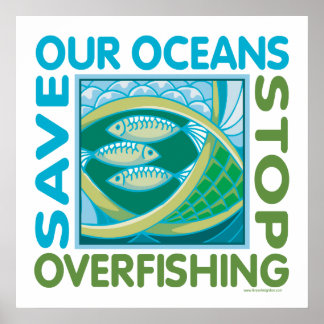 Save Our Oceans - Stop Overfishing Poster